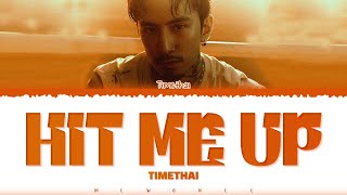 【TIMETHAI】 HIT ME UP [upl. by Pinchas]