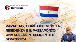 🇵🇾 Paraguay come ottenere la residenza e il passaporto Una scelta intelligente e strategica 🇵🇾 [upl. by Seavey461]