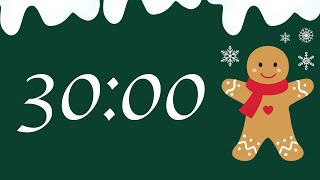 30 Minute Happy Gingerbread Timer Festive Synth Tones at End [upl. by Rebbecca]