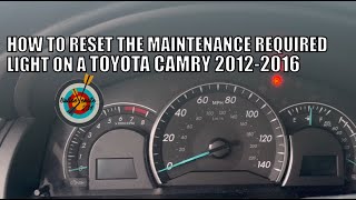 How to Reset the Maintenance Required Light on a Toyota Camry 2012 to 2016 [upl. by Lilybelle278]