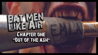 Eat Men Like Air A Zombie Web Series  Chapter One Out of the Ash [upl. by Adnarram]