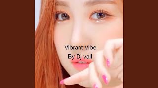 Vibrant Vibe [upl. by Aynam]