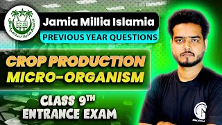 Jamia Class 9th Entrance Exam 2024  PYQs  Crop Production amp Microorganism  Class 8  Science [upl. by Shenan955]