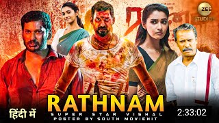 Rathnam Full Movie Hindi Dubbed 2023 ReleaseVishal New FilmNew South Movie 2023 [upl. by Zebulon]