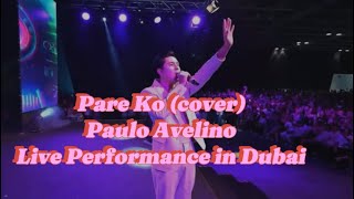 Pare Ko coverPaulo Avelino Live Performance in Dubai pauloavelino pareko kimpau [upl. by Sopher]