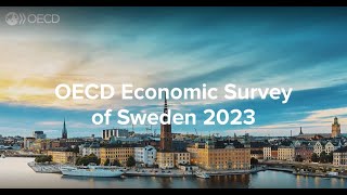 OECD Economic Survey of Sweden 2023 [upl. by Atekal]