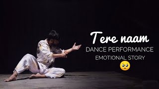 Tere Naam  Dance Performance  Emotional 🥺 Maikel Suvo Dance Choreography [upl. by Lattimer]