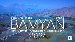 BamyanAfghan Geographic 2024 Part 02 Cinematic DroneUnseen AfghanistanNature of Afghanistan [upl. by Madison]