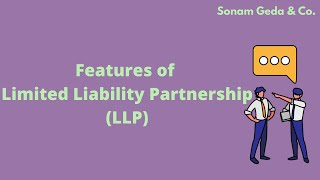 Salient feature of limited liability partnershipSonam Geda and Co [upl. by Kcirednek]