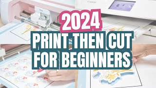 Ultimate Cricut Print then Cut Training  Everything You Need To Master Print Then Cut In 2024 [upl. by Coffey]