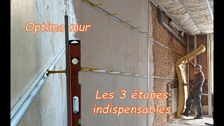 Mur optima en rénovation les ETAPES INDISPENSABLES [upl. by Enelyk]