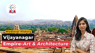 Art amp Architecture Aspect of Vijayanagar Empire  Explained  UPSC Medieval History  Legacy IAS [upl. by Rani8]