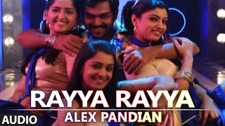 Rayya Rayya Full Audio Song  Alex Pandian  Karthi Anushka Shetty [upl. by Aikenahs296]