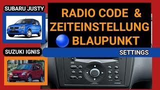 Subaru Justy G3X  Suzuki IGNIS Radio Code eingeben bei BLAUPUNKT RADIO  🔵Blaupunkt TIME Settings [upl. by Stoll]