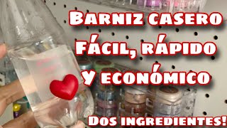 COMO HACER BARNIZ CASERO FACIL ECONOMICO Y RAPIDO PARA PORCELANA Y MANUALIDADES [upl. by Sudoeht]