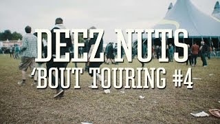 Deez Nuts  Bout Touring 4 [upl. by Toddie]