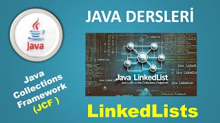 Java Dersleri  Java Collections Framework  LinkedList Kullanımı ve Örnekleri [upl. by Nolra]