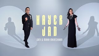 Sati amp Mavr Mkrtchyan  HAYER JAN [upl. by Revned487]