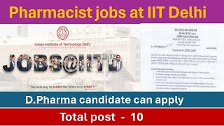 Requirement for pharmacist at IIT Delhi  pharmacist vacancy at Delhi  pharma jobs  jobs2024 [upl. by Janna475]