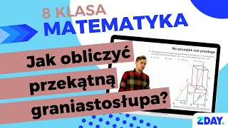 Obliczanie przekątnej graniastosłupa  Matematyka 8 klasa [upl. by Nylaroc]