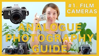 The Best Analogue Photography Guide for Beginners  Part 1  FILM CAMERAS [upl. by Akieluz492]