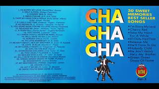 ChaChaCha  30 Sweet Memories Best Seller Songs Part 5 [upl. by Sema]