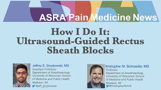 ASRA Pain Medicine News Presents quotHow I Do It UltrasoundGuided Rectus Sheath Blocksquot [upl. by Abramson]