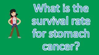 What is the survival rate for stomach cancer  Find Health Questions [upl. by Adlaremse]