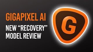 Gigapixel AI Recovery Model Review and Tutorial [upl. by Bennir682]