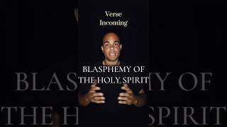 What is the blasphemy against the Holy Spirit [upl. by Aneele]