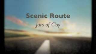 Scenic Route  Jars of Clay [upl. by Sheline]