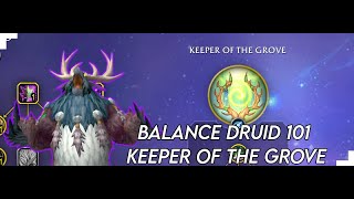 BALANCE DRUID 101  THE WARWITHIN  KEEPER OF THE GROVE MYTHIC PLUS GUIDE [upl. by Enelyam]