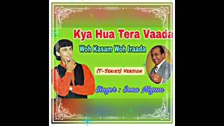 Kya Hua Tera Wada song [upl. by Dew]