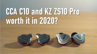 KZ ZS10 Pro and CCA C10 Comparison  Still Worth It In 2020 [upl. by Ridley]