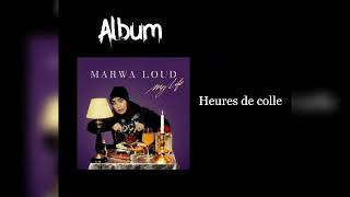 Marwa LOUD  Heures de colle audio [upl. by Vaules103]