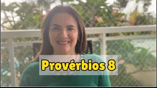 Provérbios 8  comece o dia orando  Dia 8 [upl. by Vladi]