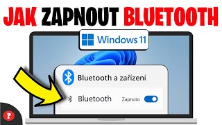 Jak ZAPNOUT BLUETOOTH na počítači ve Windows 11  Návod [upl. by Chester299]