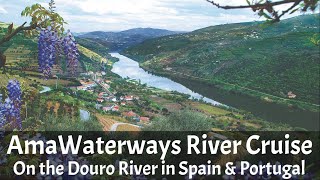 AmaWaterways River Cruise on the Douro in Spain and Portugal [upl. by Aloap]