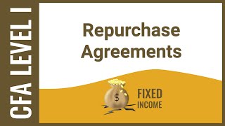 CFA Level I Fixed Income  Repurchase Agreement [upl. by Marie-Ann]