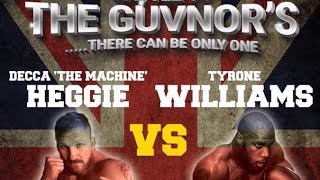 Decca Heggie Vs Tyrone Williams  Guvnor Title Fight 1st April 2017  Whos The Guvnor [upl. by Yim]