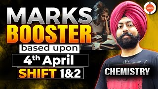 JEE 2024  Marks Booster  Chemistry  Questions based on 4th April  Shift 1 amp Shift 2 [upl. by Rancell]