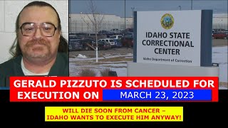 Scheduled Execution 121522 Gerald Pizzuto – Idaho Death Row – Inmate with LateStage Cancer [upl. by Adnilim]