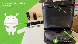 RECENSIONE Eureka J15 Pro Ultra parola dordine COMPLETA [upl. by Joye997]