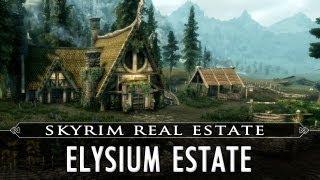 Skyrim Real Estate Elysium Estate [upl. by Icyak]