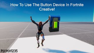 How To Use The Button Device In Fortnite Creative The One Assister [upl. by Nhguavoj]