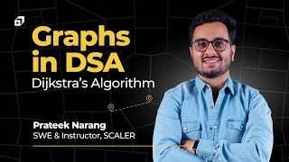 Dijkstras Algorithm  Graph Data Structure Part 6  Single Source Shortest Path Problem SCALER [upl. by Ecirpac]