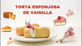 TORTA DE VAINILLA [upl. by Epilihp886]