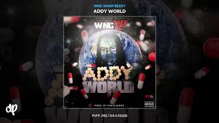 WNC Whop Bezzy  Dum Shit Addy World [upl. by Ferdinana]