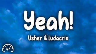 Usher  Yeah Lyrics ft Lil Jon Ludacris [upl. by Cyndy]