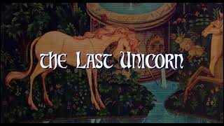 The Last Unicorn  Playlist Title Card [upl. by Emerej]